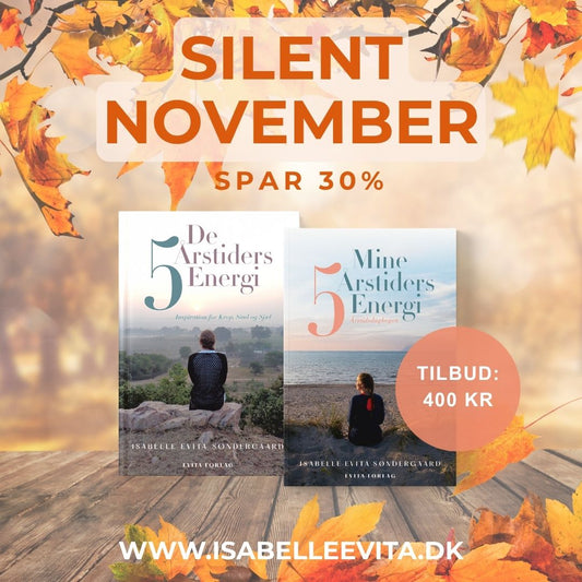 Silent November Bog-pakke: Mine 5 Årstiders Energi: Årstidsdagbogen + De 5 Årstiders Energi